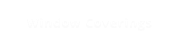 Window Coverings