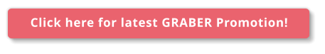 Click here for latest GRABER Promotion!